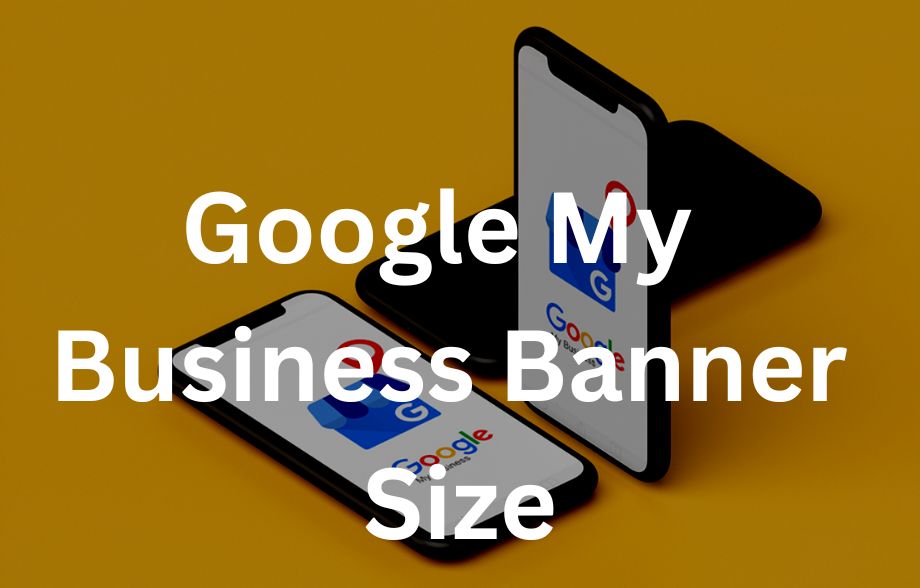 google my business banner size